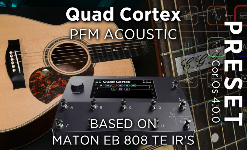 PFM Acoustic Preset for Quad Cortex - 2 IR's included